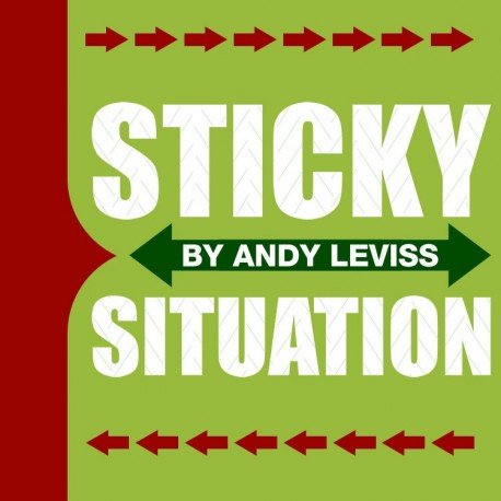 Sticky Situation by Andy Leviss presented by Rick Lax