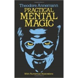 Practical Mental Magic Practical Mental Magic by Theodore Annemann